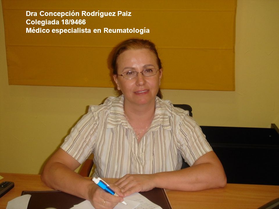 Dra Concepción Rodríguez Paiz Colegiada 18/9466 Médico especialista en Reumatología