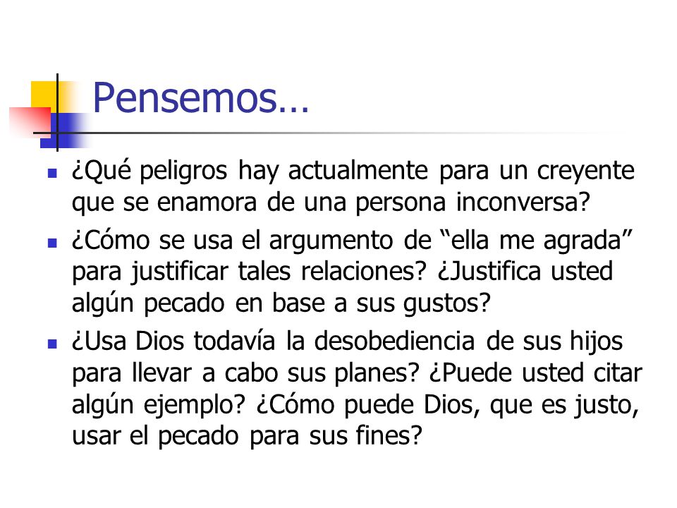 Pensemos… ¿Qué peligros hay actualmente para un creyente que se enamora de una persona inconversa