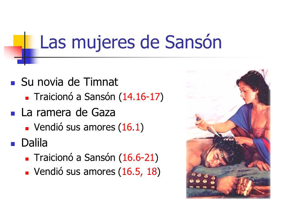Las mujeres de Sansón Su novia de Timnat La ramera de Gaza Dalila