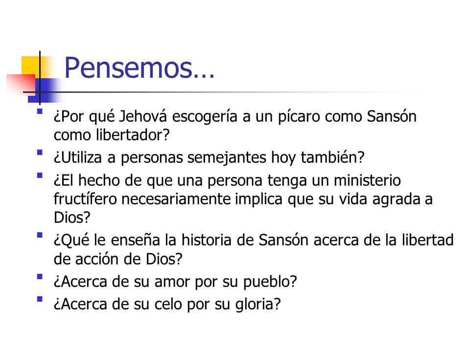 Pensemos… ¿Por qué Jehová escogería a un pícaro como Sansón como libertador ¿Utiliza a personas semejantes hoy también