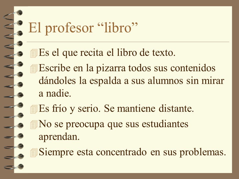 El profesor libro Es el que recita el libro de texto.