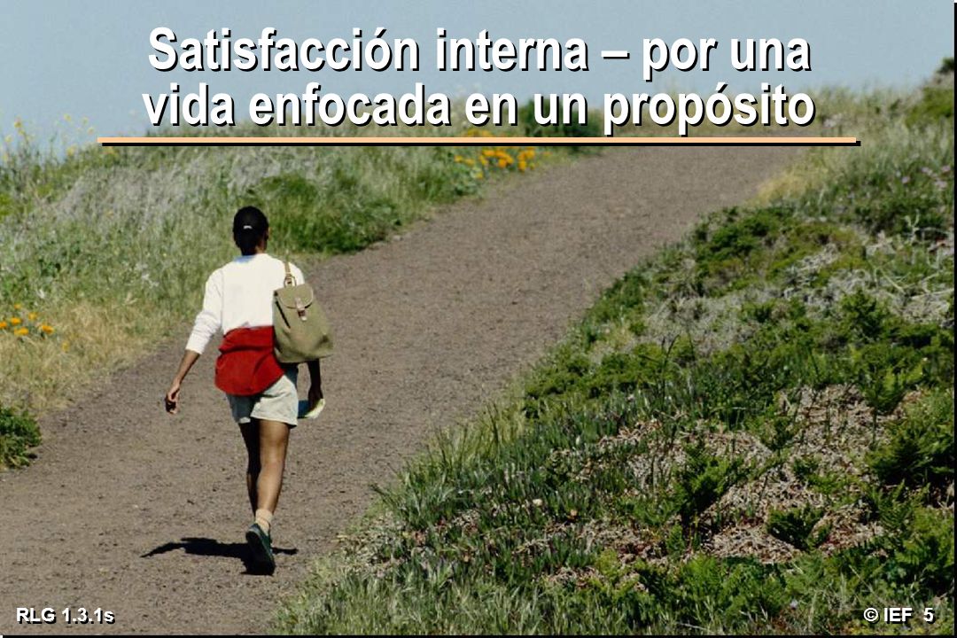 Satisfacción interna – por una vida enfocada en un propósito