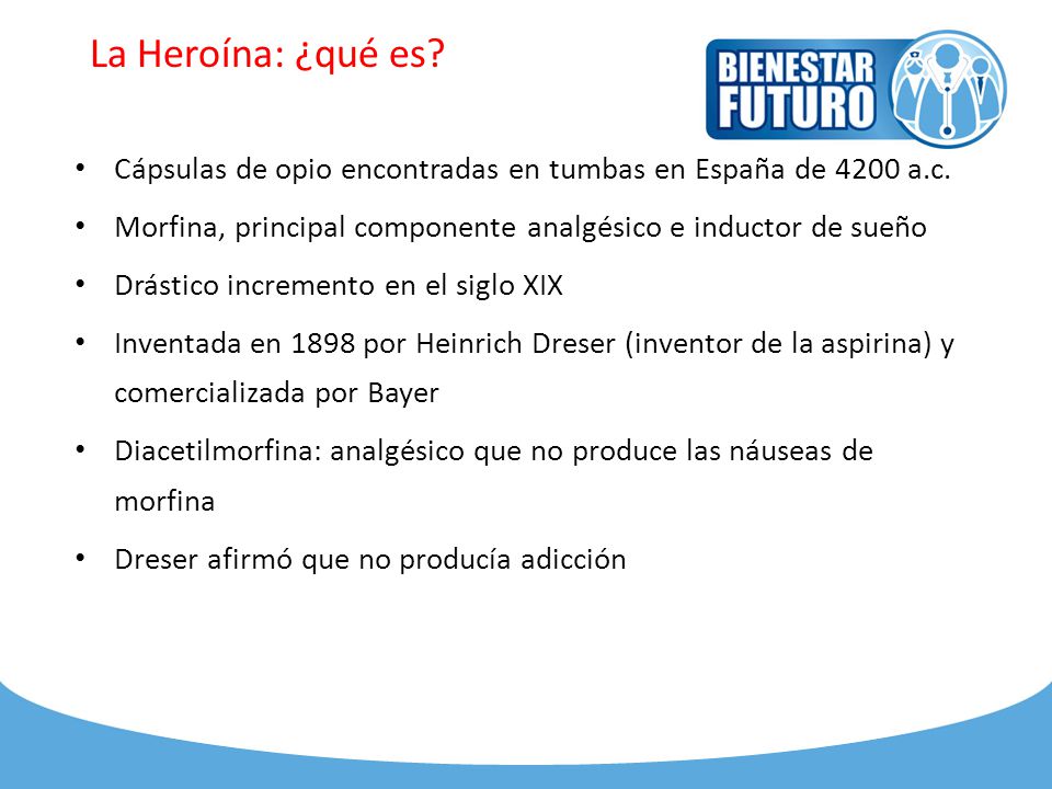 La Heroína: ¿qué es Cápsulas de opio encontradas en tumbas en España de 4200 a.c. Morfina, principal componente analgésico e inductor de sueño.