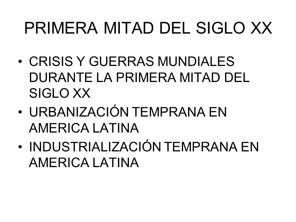 PRIMERA MITAD DEL SIGLO XX