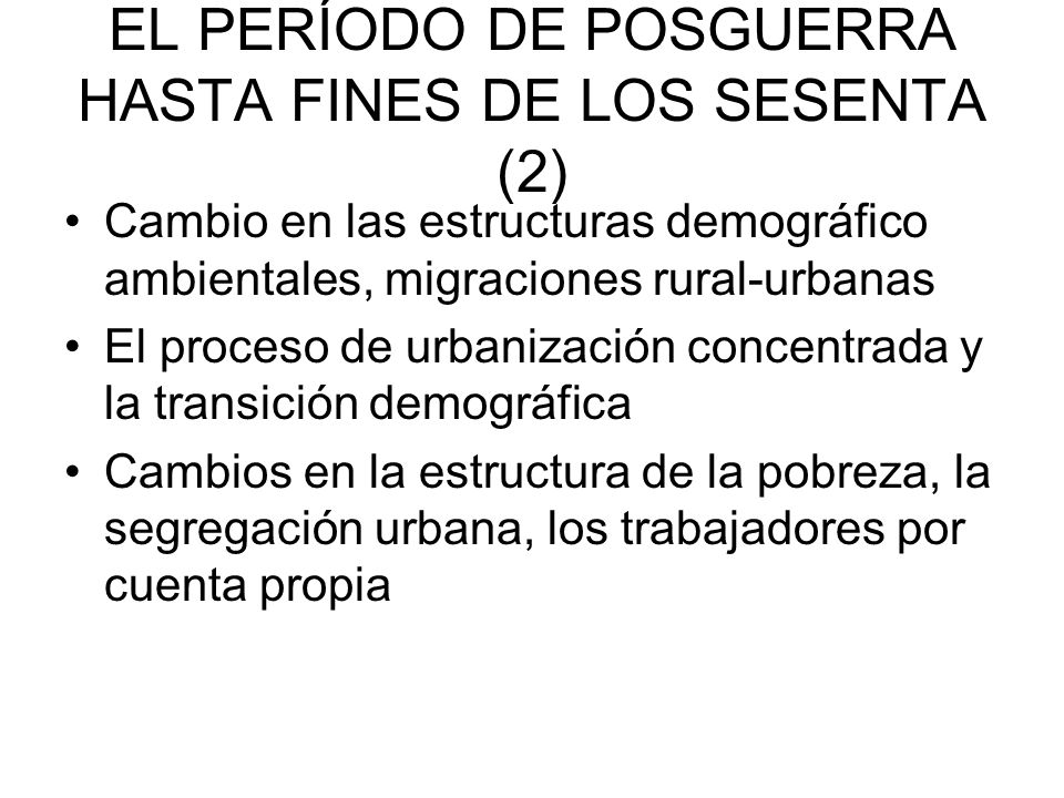 EL PERÍODO DE POSGUERRA HASTA FINES DE LOS SESENTA (2)