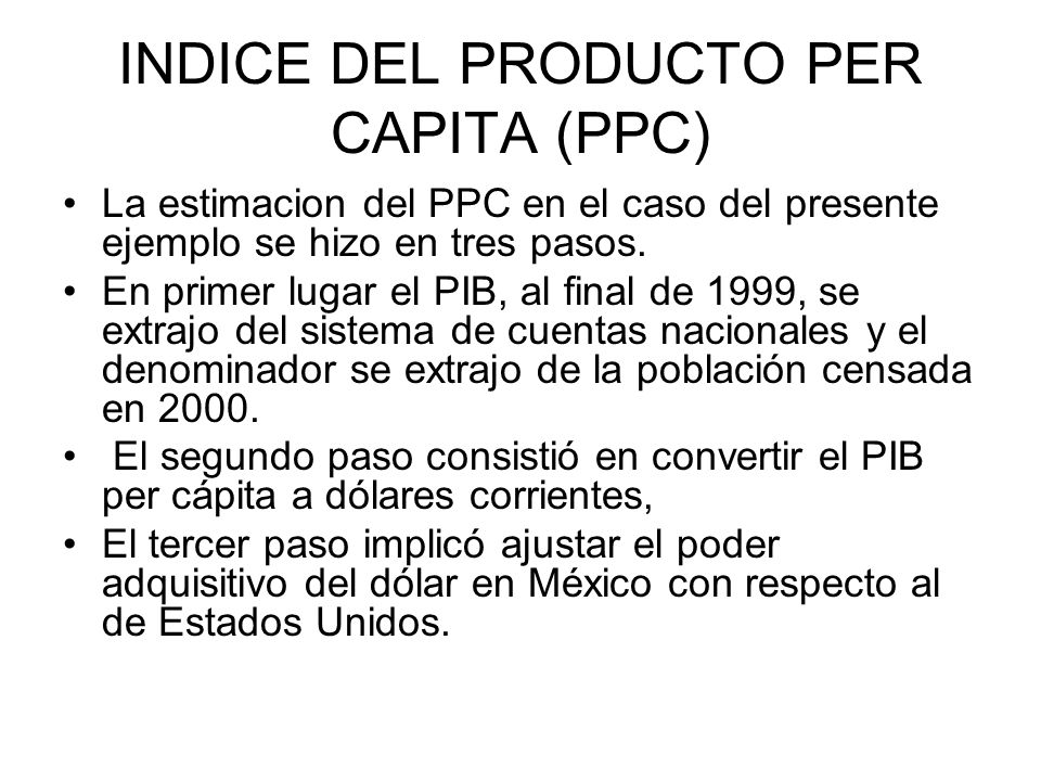 INDICE DEL PRODUCTO PER CAPITA (PPC)