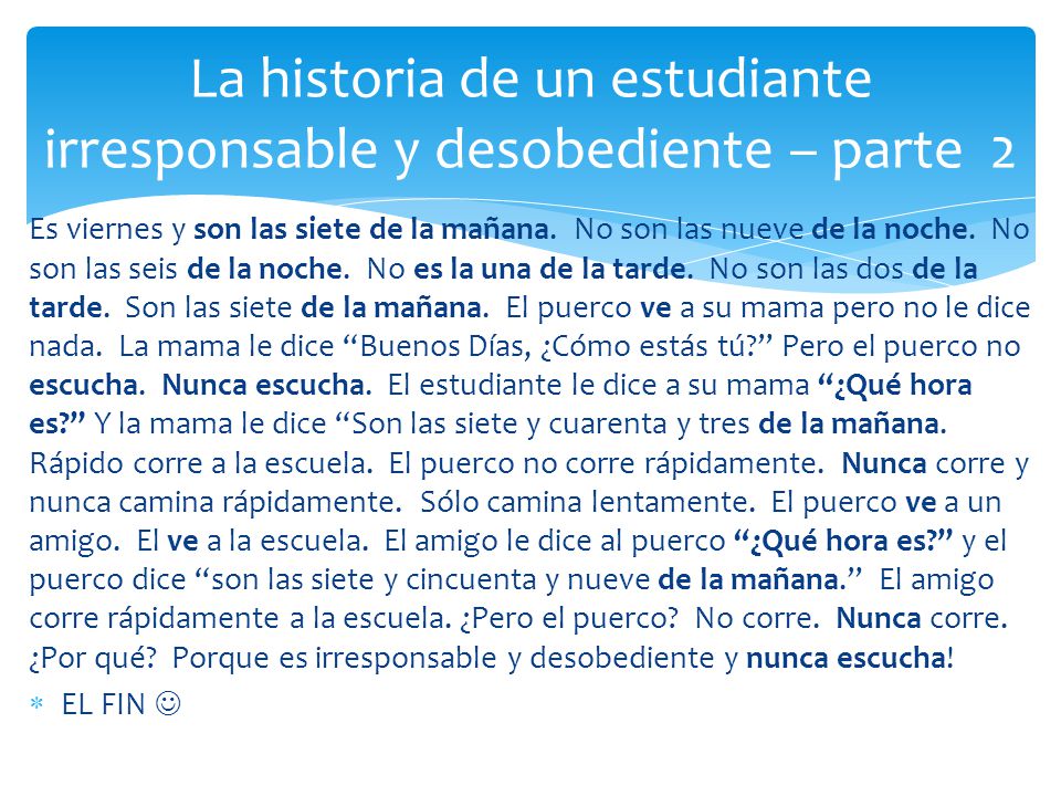 La historia de un estudiante irresponsable y desobediente – parte 2
