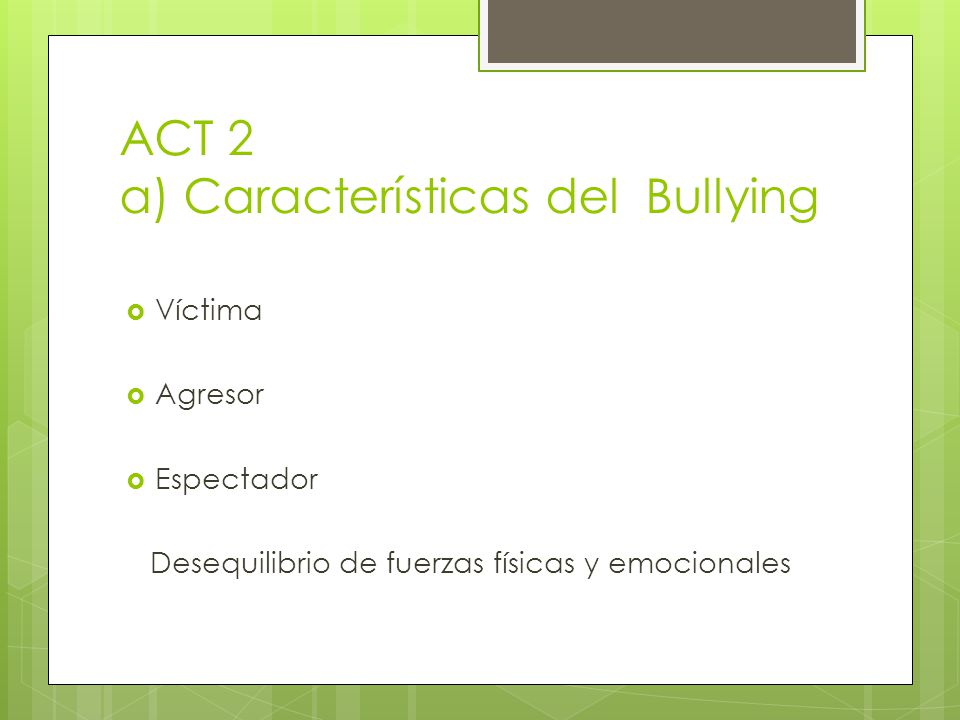 ACT 2 a) Características del Bullying