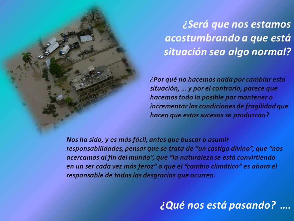 ¿Será que nos estamos acostumbrando a que está situación sea algo normal