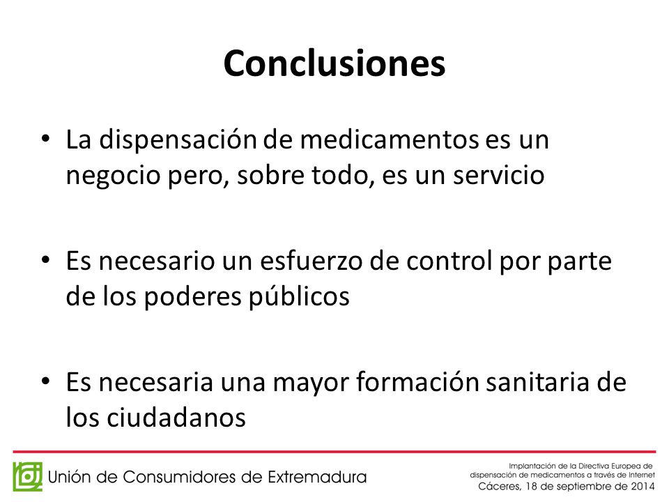 Conclusiones La dispensación de medicamentos es un negocio pero, sobre todo, es un servicio.