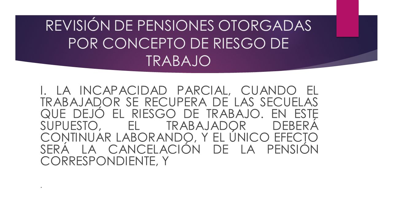REVISIÓN DE PENSIONES OTORGADAS POR CONCEPTO DE RIESGO DE TRABAJO