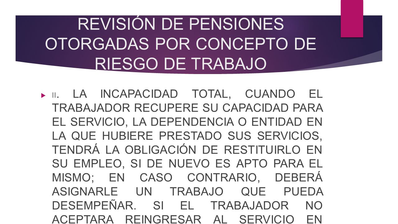 REVISIÓN DE PENSIONES OTORGADAS POR CONCEPTO DE RIESGO DE TRABAJO
