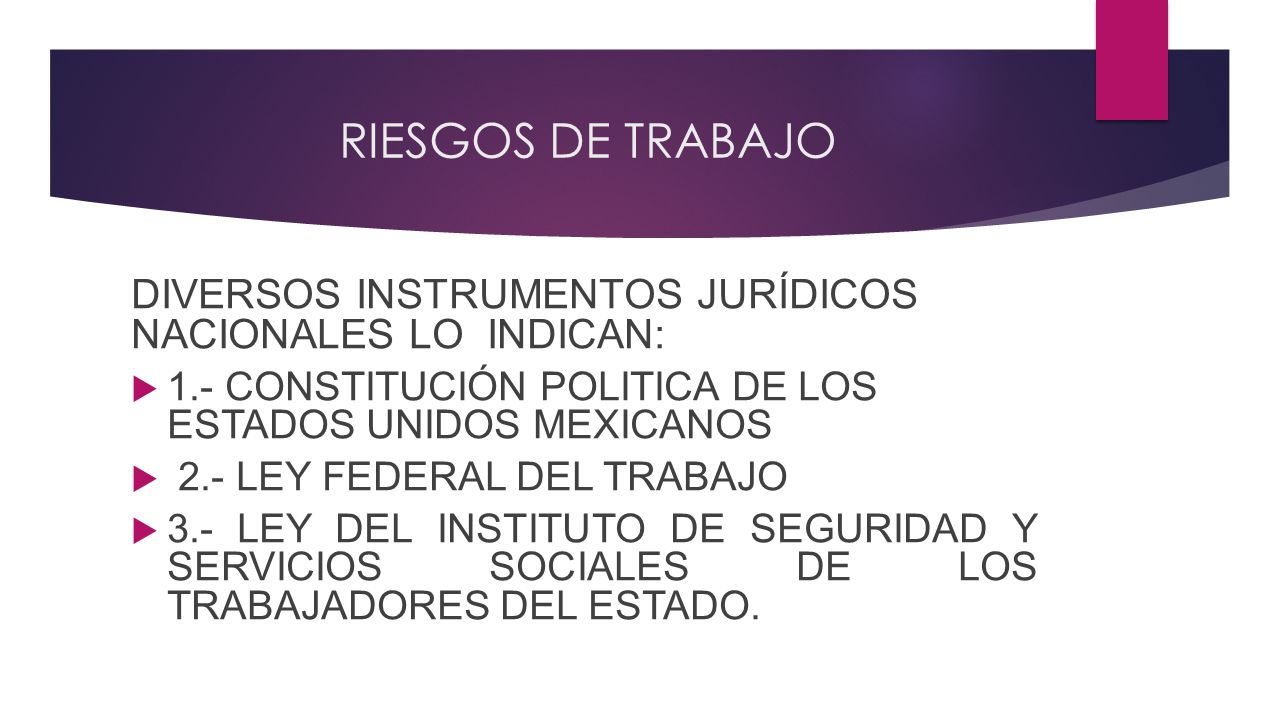RIESGOS DE TRABAJO DIVERSOS INSTRUMENTOS JURÍDICOS NACIONALES LO INDICAN: 1.- CONSTITUCIÓN POLITICA DE LOS ESTADOS UNIDOS MEXICANOS.