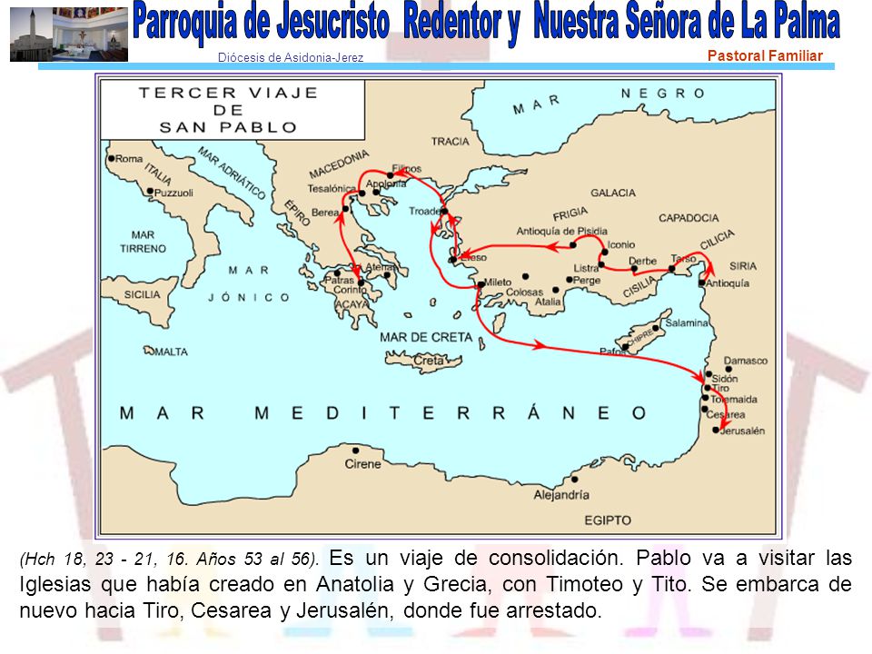 (Hch 18, , 16. Años 53 al 56). Es un viaje de consolidación