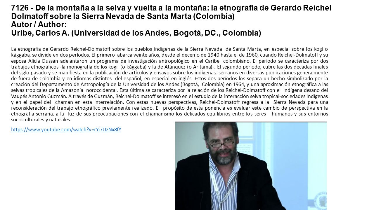 De la montaña a la selva y vuelta a la montaña: la etnografía de Gerardo Reichel Dolmatoff sobre la Sierra Nevada de Santa Marta (Colombia) Autor / Author: Uribe, Carlos A. (Universidad de los Andes, Bogotá, DC., Colombia)