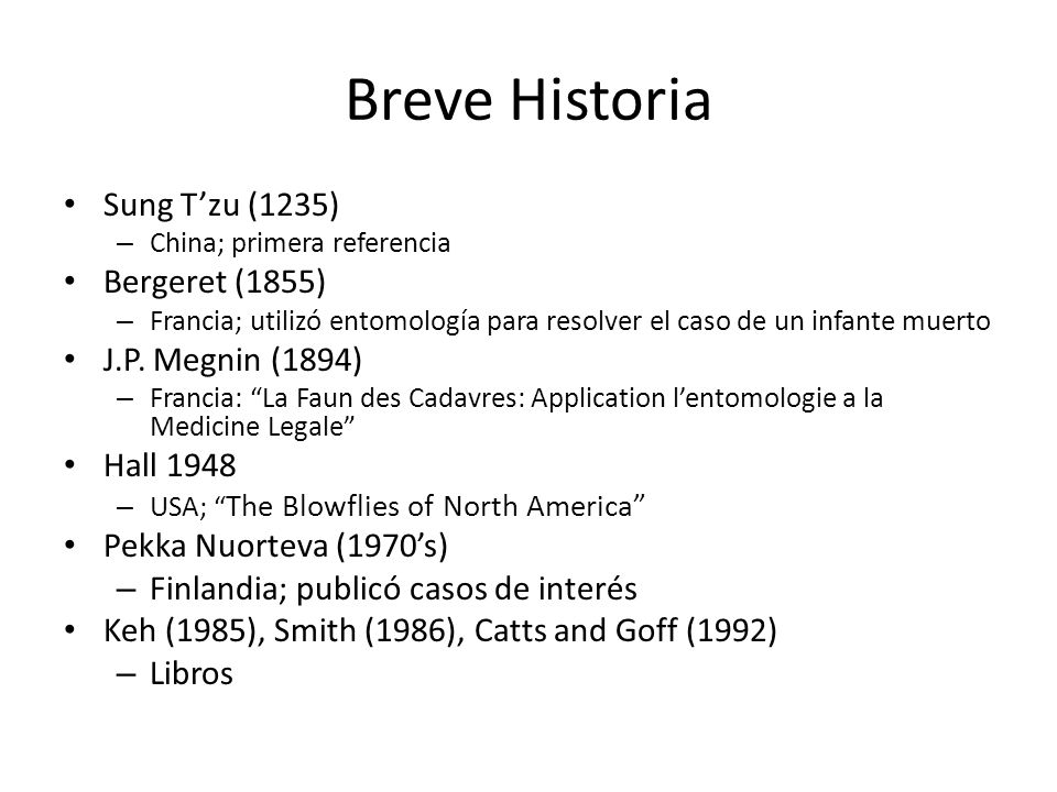 Breve Historia Sung T’zu (1235) Bergeret (1855) J.P. Megnin (1894)