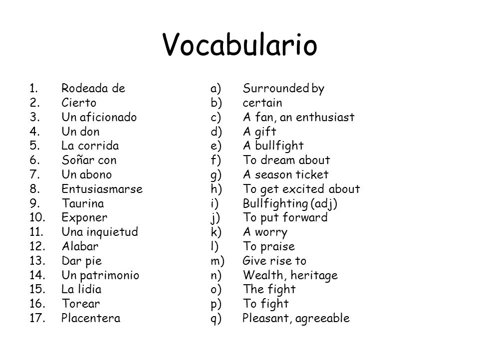 Vocabulario Rodeada de Cierto Un aficionado Un don La corrida