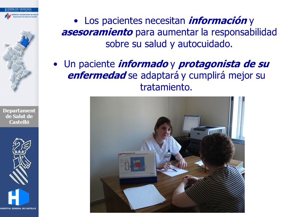 Los pacientes necesitan información y asesoramiento para aumentar la responsabilidad sobre su salud y autocuidado.