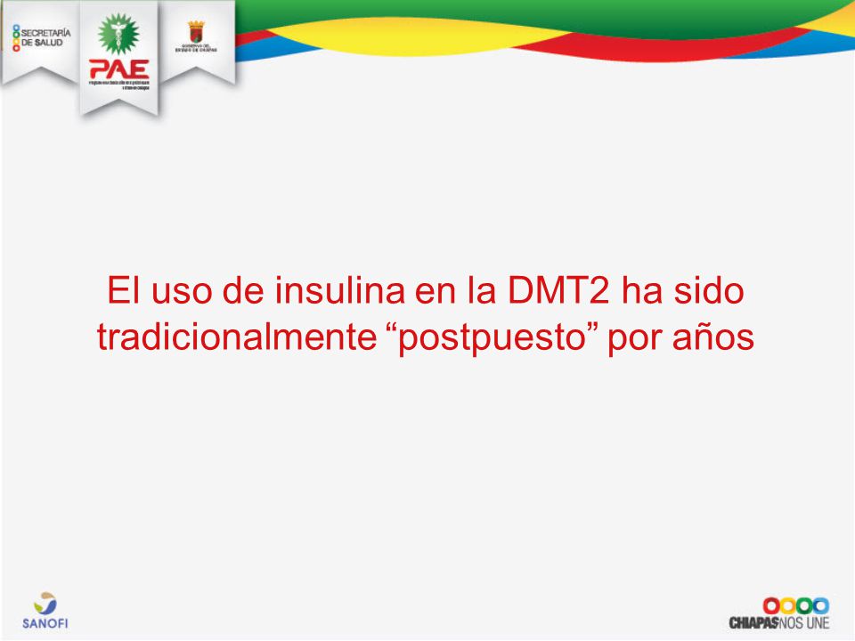 El uso de insulina en la DMT2 ha sido tradicionalmente postpuesto por años