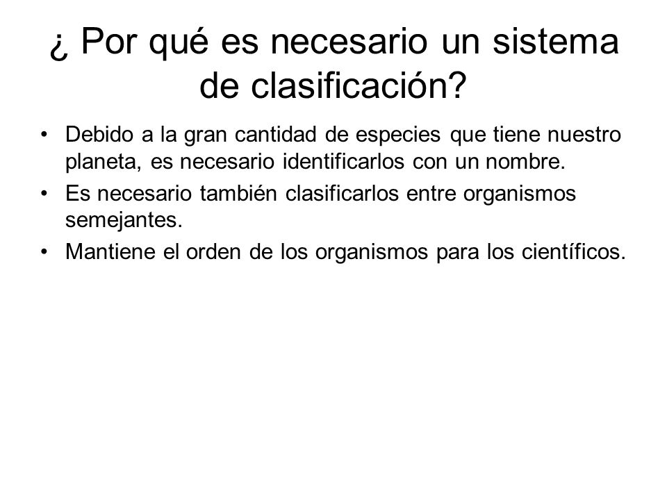 ¿ Por qué es necesario un sistema de clasificación
