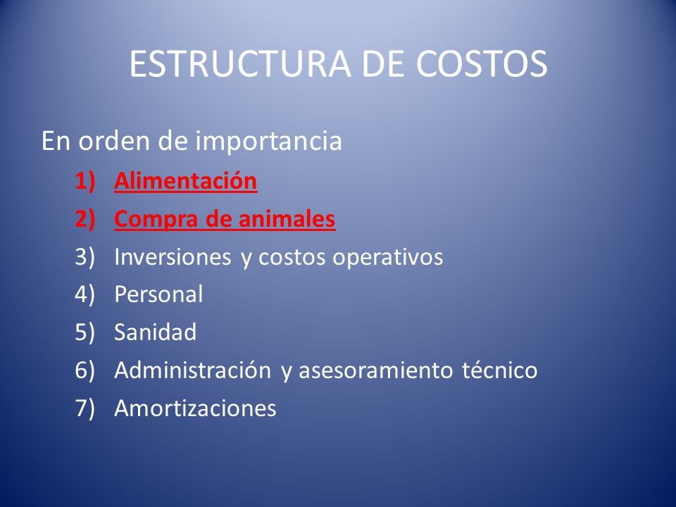 ESTRUCTURA DE COSTOS En orden de importancia Alimentación
