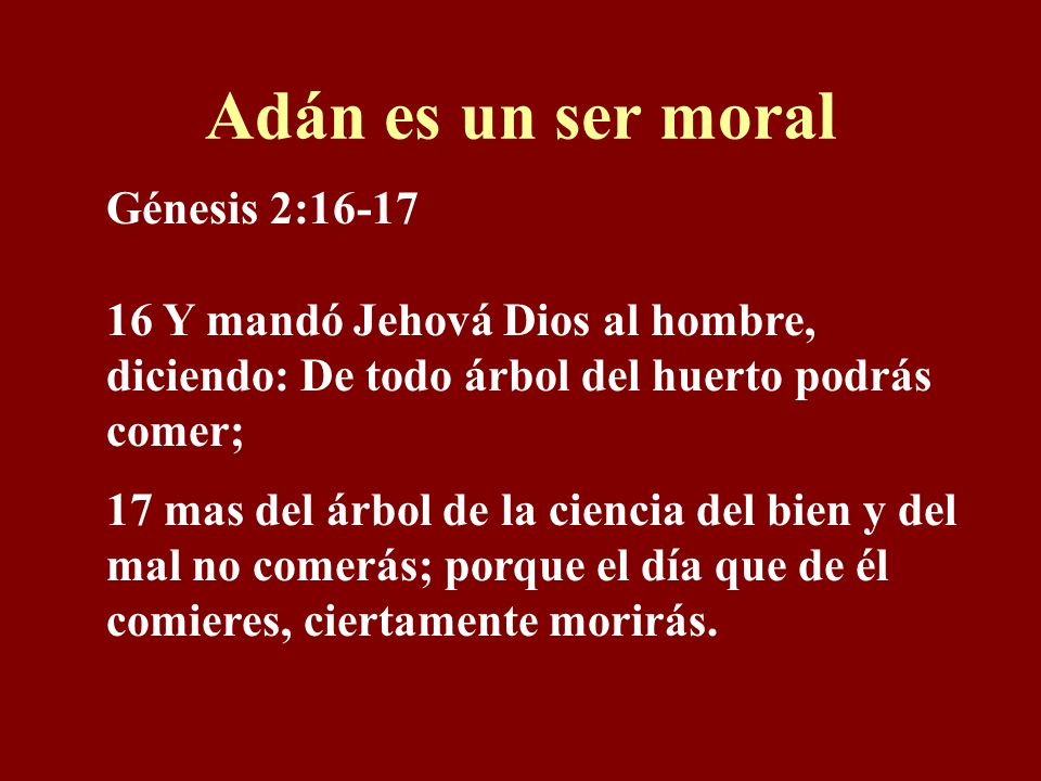 Adán es un ser moral Génesis 2:16-17