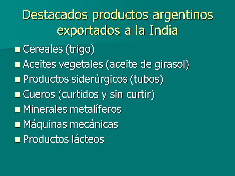 Destacados productos argentinos exportados a la India