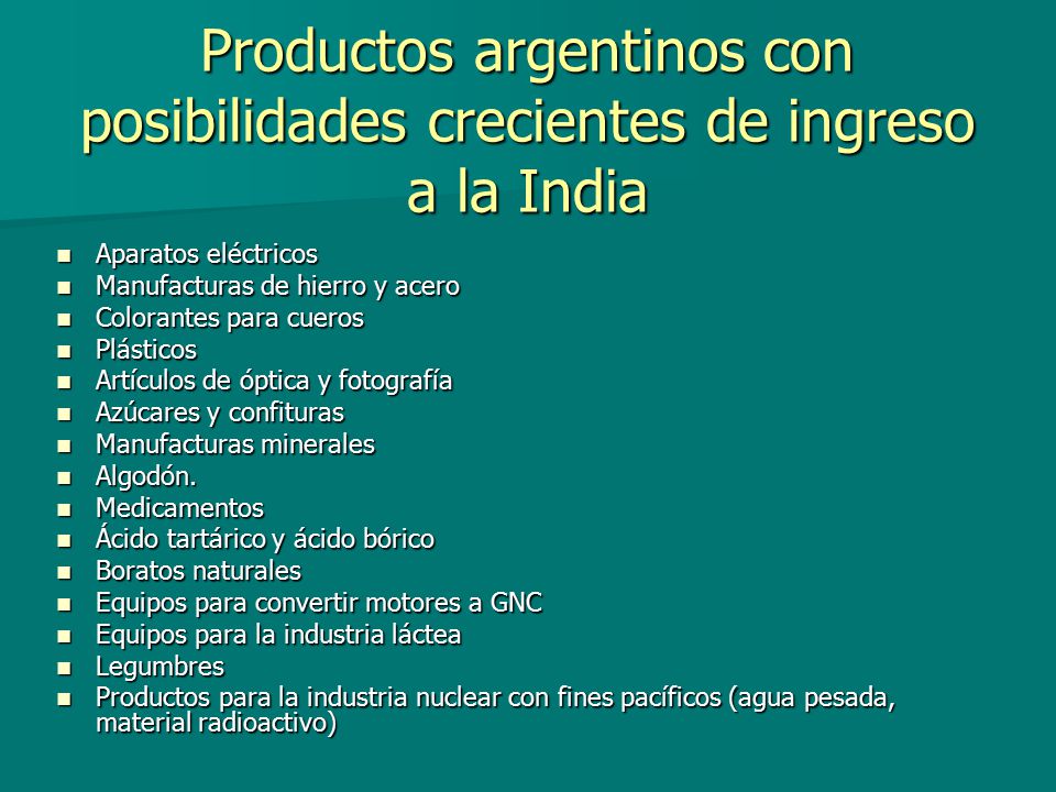 Productos argentinos con posibilidades crecientes de ingreso a la India