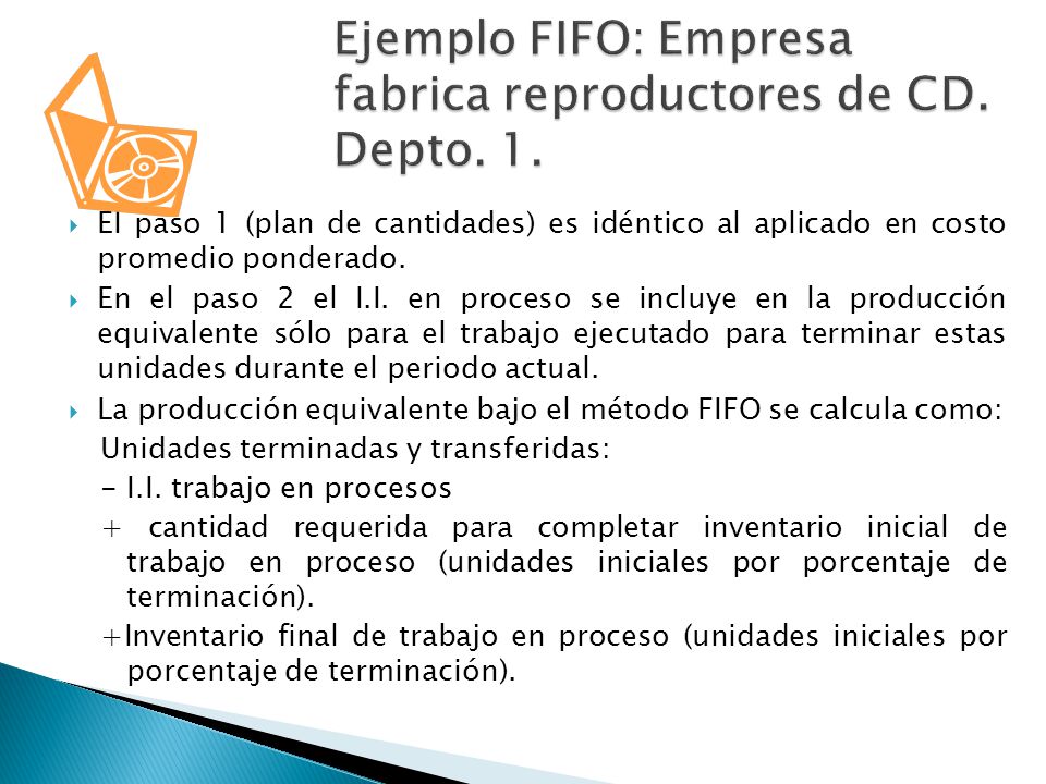 Ejemplo FIFO: Empresa fabrica reproductores de CD. Depto. 1.