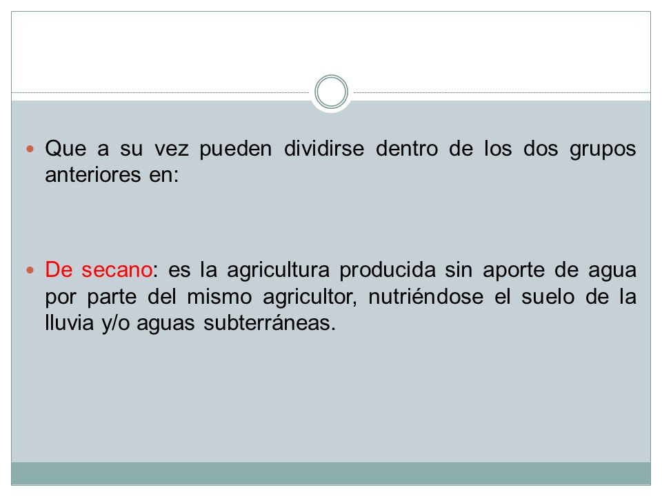 Que a su vez pueden dividirse dentro de los dos grupos anteriores en: