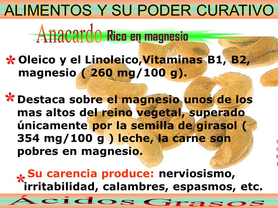 * * * ALIMENTOS Y SU PODER CURATIVO Rico en magnesio