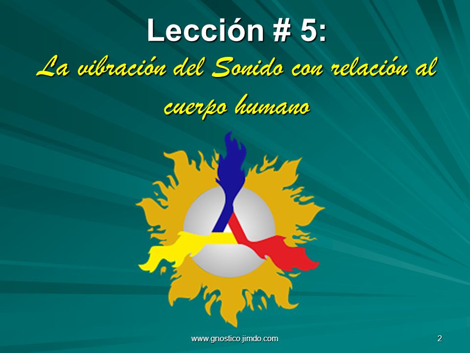 Lección # 5: La vibración del Sonido con relación al cuerpo humano