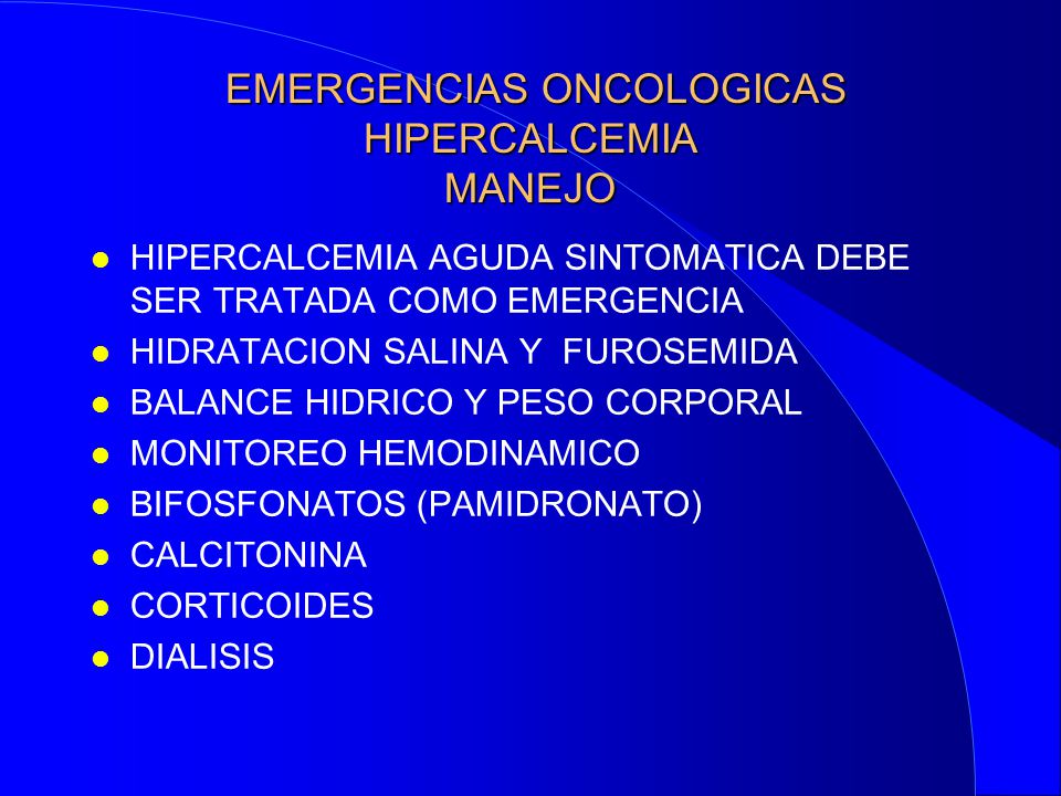 EMERGENCIAS ONCOLOGICAS HIPERCALCEMIA MANEJO