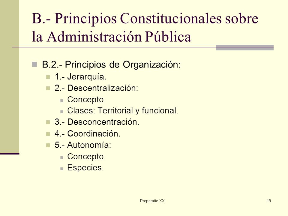 B.- Principios Constitucionales sobre la Administración Pública