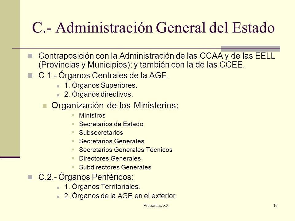 C.- Administración General del Estado