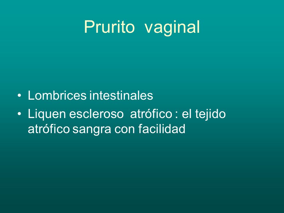 Prurito vaginal Lombrices intestinales