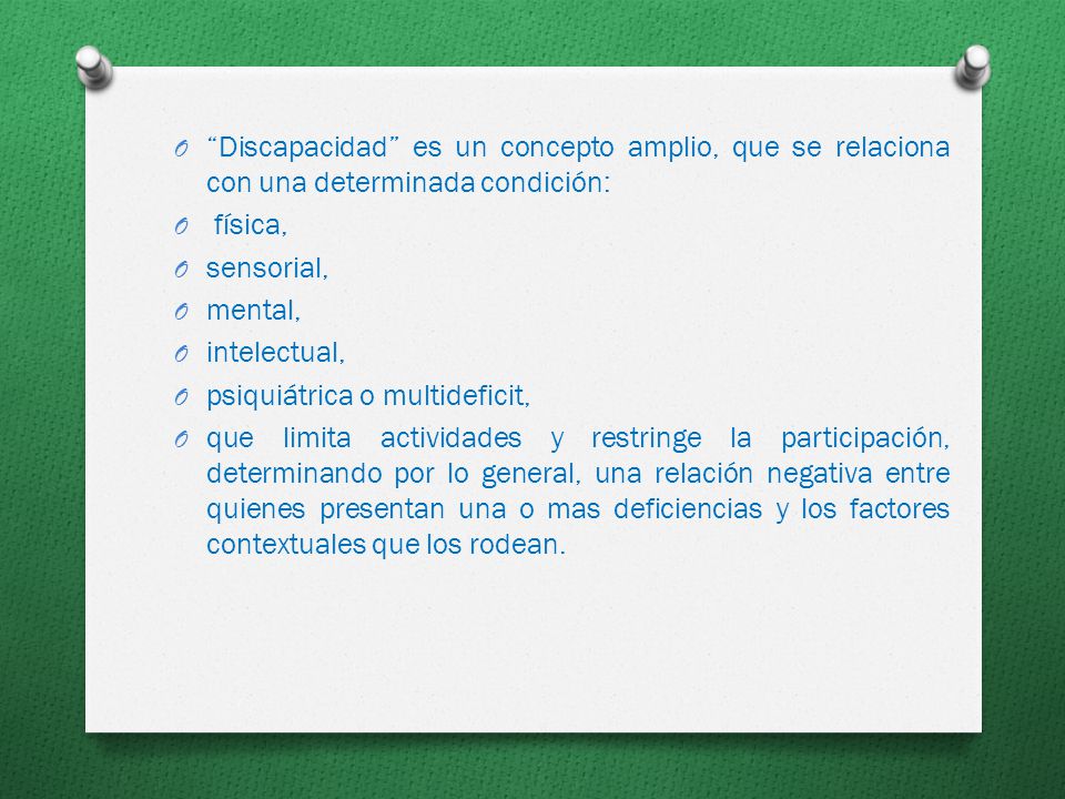 Discapacidad es un concepto amplio, que se relaciona con una determinada condición: