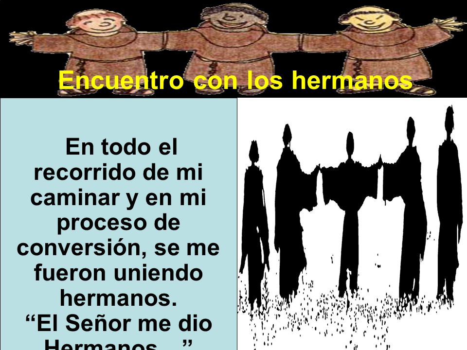 Encuentro con los hermanos El Señor me dio Hermanos…