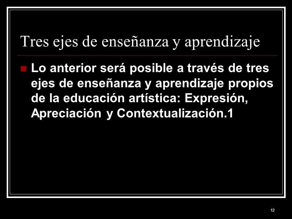 Tres ejes de enseñanza y aprendizaje