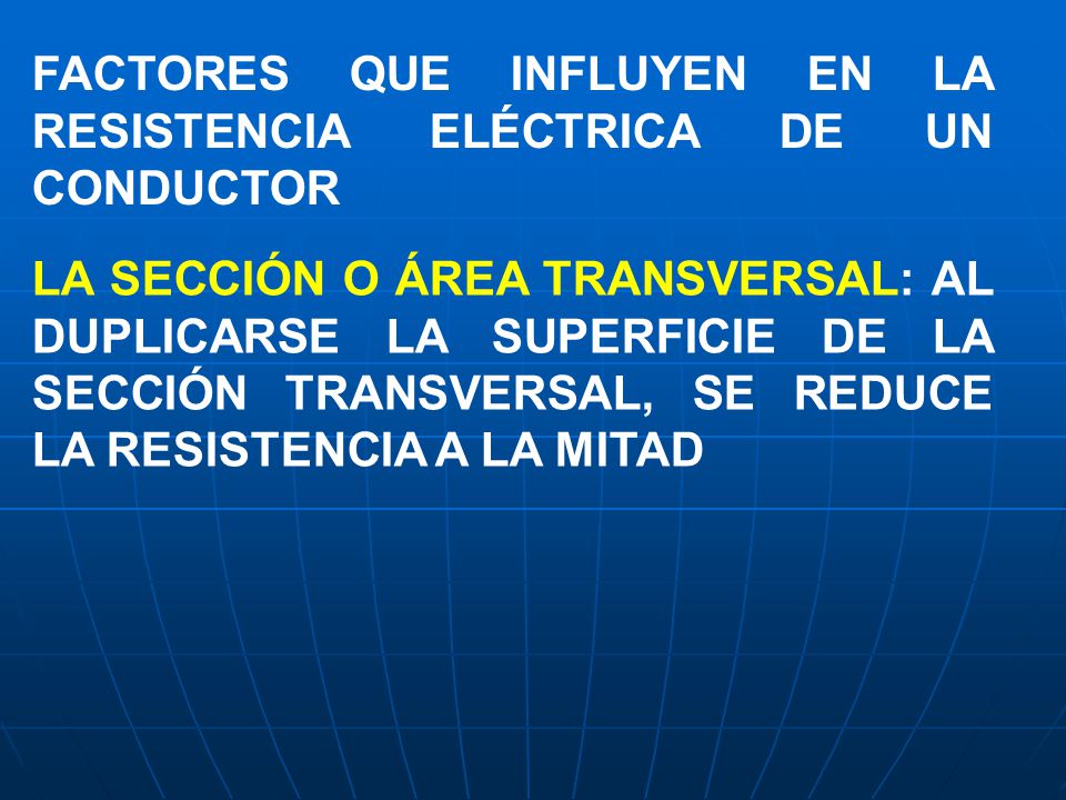 FACTORES QUE INFLUYEN EN LA RESISTENCIA ELÉCTRICA DE UN CONDUCTOR