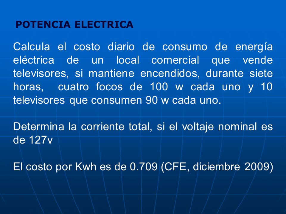 Determina la corriente total, si el voltaje nominal es de 127v