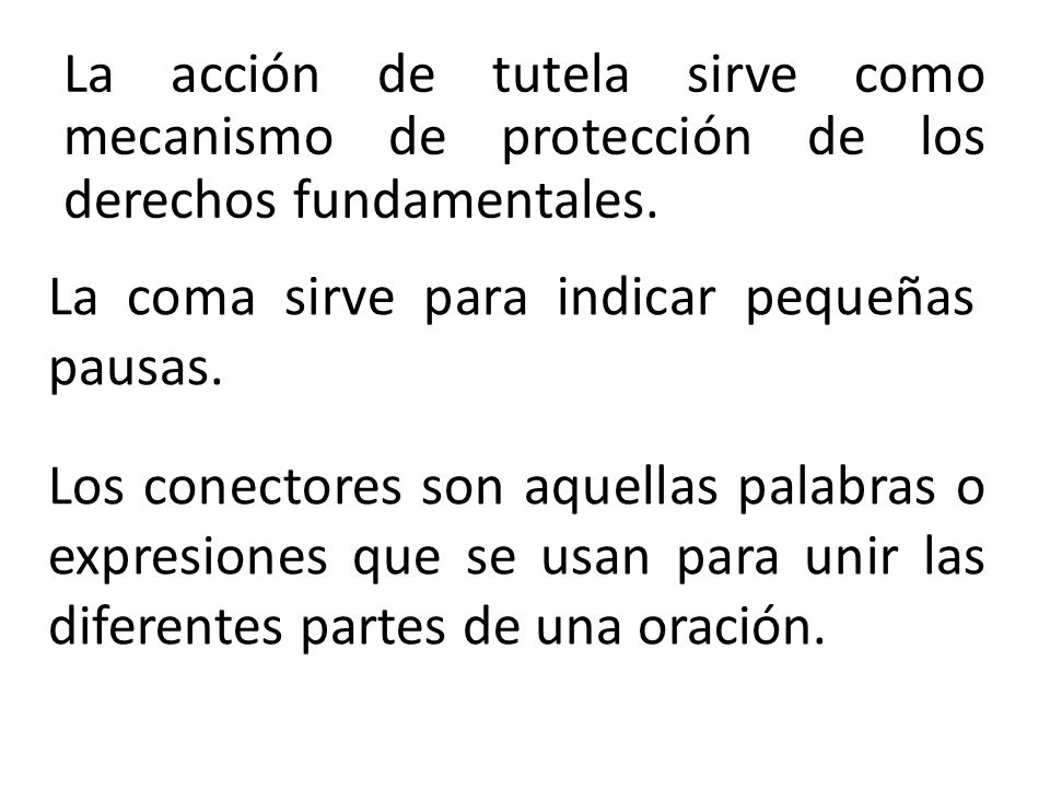La acción de tutela sirve como mecanismo de protección de los derechos fundamentales.