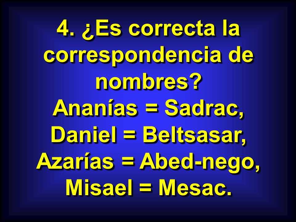 4. ¿Es correcta la correspondencia de nombres