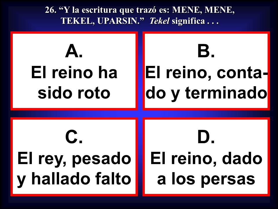 A. B. C. D. El reino ha sido roto El reino, conta- do y terminado