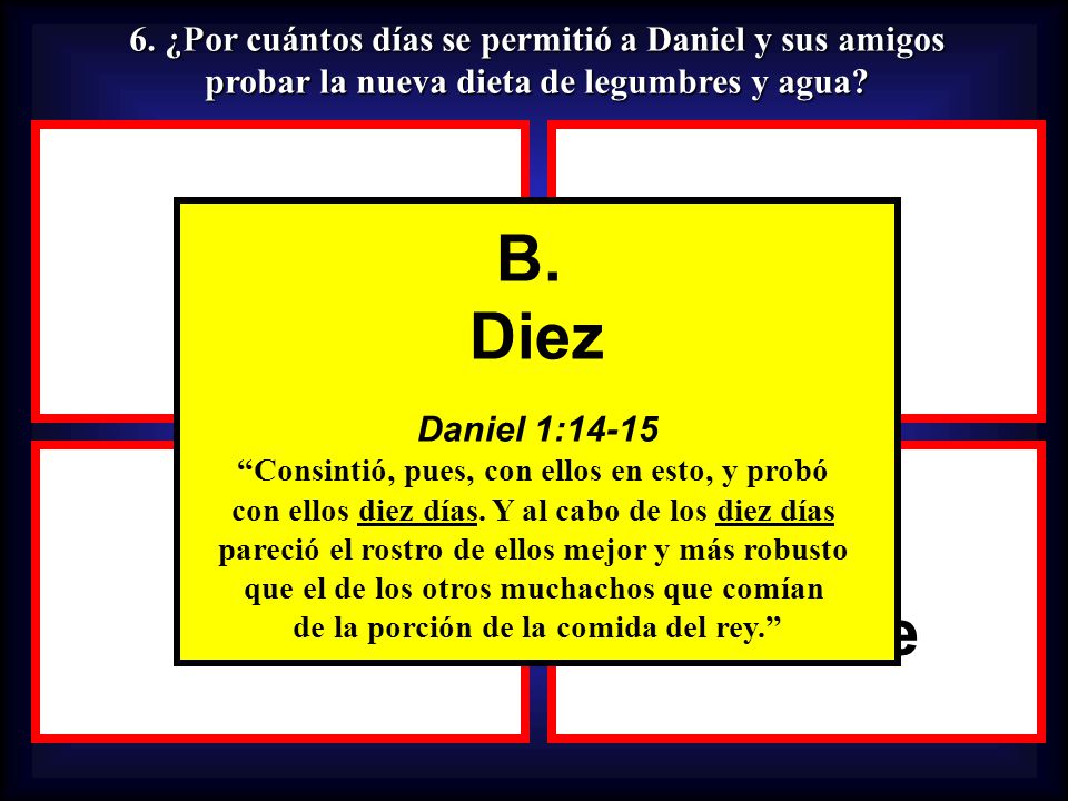 A. Ocho B. Diez B. Diez C. Doce D. Catorce