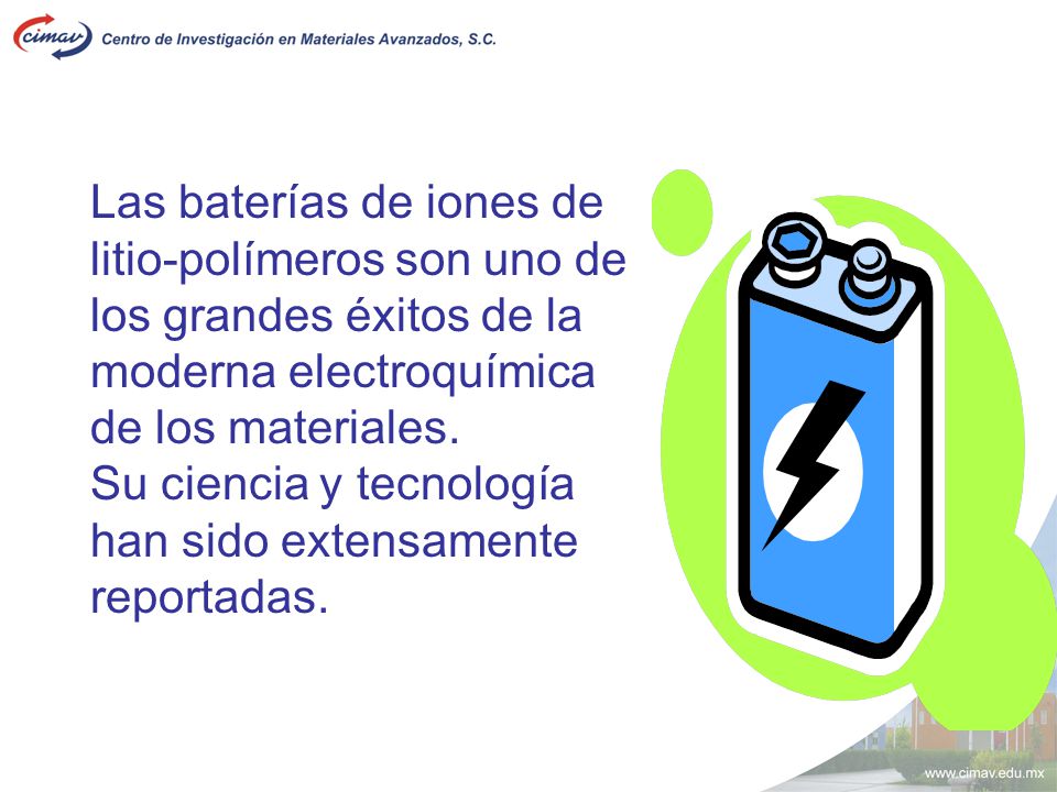 Las baterías de iones de litio-polímeros son uno de los grandes éxitos de la moderna electroquímica