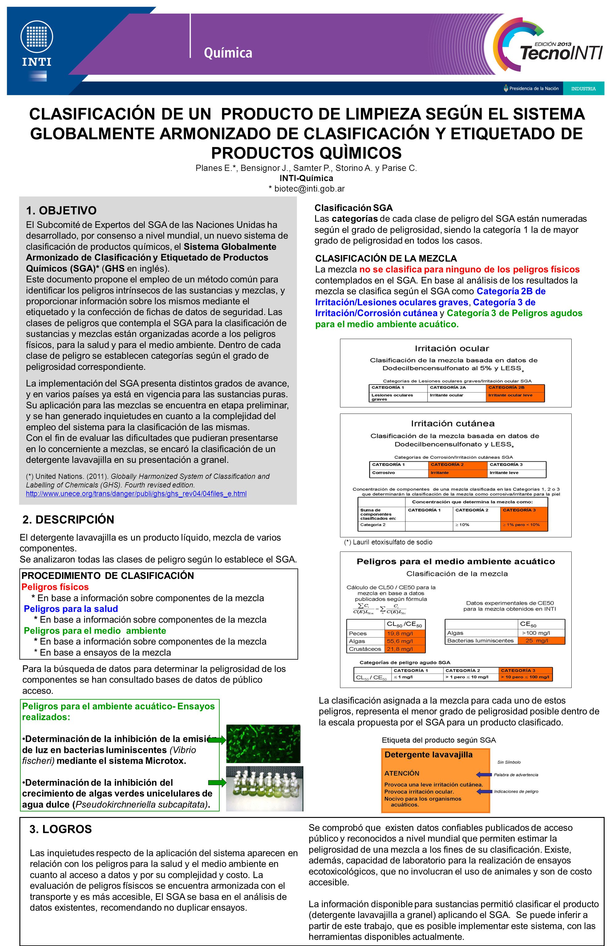 CLASIFICACIÓN DE UN PRODUCTO DE LIMPIEZA SEGÚN EL SISTEMA GLOBALMENTE ARMONIZADO DE CLASIFICACIÓN Y ETIQUETADO DE PRODUCTOS QUÌMICOS Planes E.*, Bensignor J., Samter P., Storino A. y Parise C.