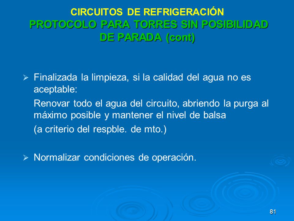 CIRCUITOS DE REFRIGERACIÓN PROTOCOLO PARA TORRES SIN POSIBILIDAD DE PARADA (cont)