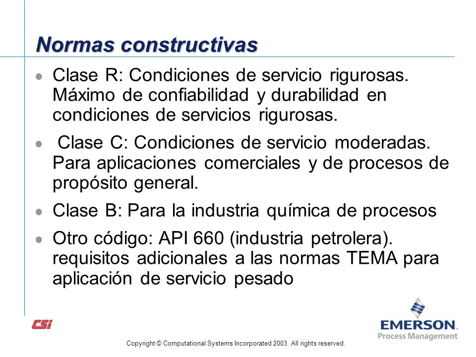 Normas constructivas Clase R: Condiciones de servicio rigurosas. Máximo de confiabilidad y durabilidad en condiciones de servicios rigurosas.
