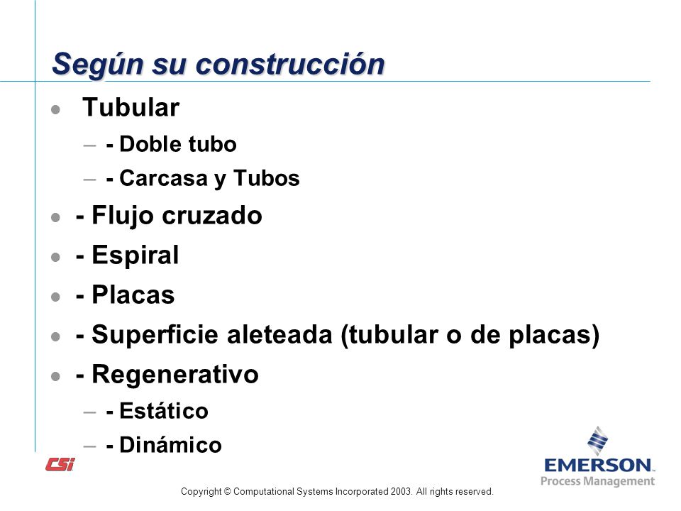 Según su construcción Tubular - Flujo cruzado - Espiral - Placas